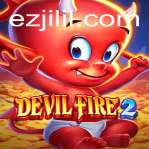 Delve into the World of DevilFire2: A Thrilling Adventure with Ez Jili