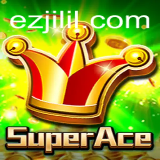 Exploring the World of SuperAce: A Comprehensive Guide with a Focus on EZ Jili